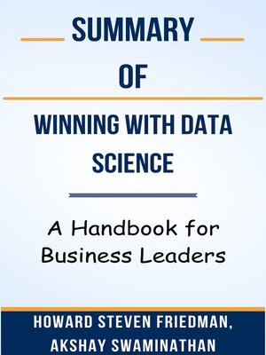 cover image of Summary of Winning with Data Science a Handbook for Business Leaders  by  Howard Steven Friedman, Akshay Swaminathan